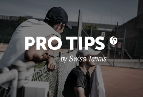 Pro Tips by Swiss Tennis